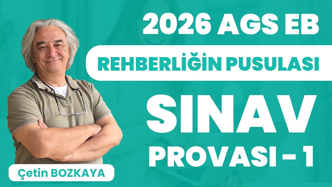 2026 AGS Eğitim Bilimleri Rehberliğin Pusulası - Sınav Provası 1 - Çetin BOZKAYA