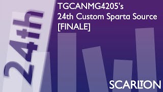 Reupload Scarltons 24Th Custom Sparta Source - S1 Finale