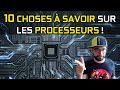 10 CHOSES QUE TU DOIS SAVOIR sur les PROCESSEURS