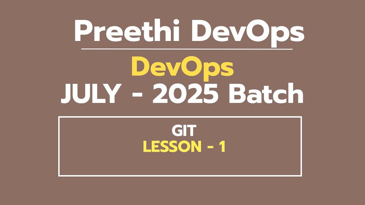 DAY 1 DEVOPS BATCH JULY 2025 | GIT - 1 - YouTube