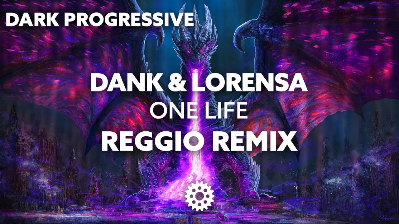 DANK & Lorensa - One Life (REGGIO Remix)