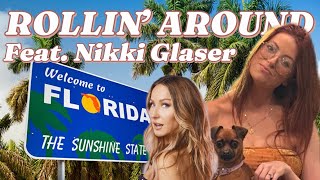 ROLLIN’ AROUND | Florida (w/Nikki Glaser)