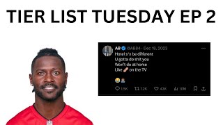 Tier List Tuesday Ep.2 Antonio Brown Tweets