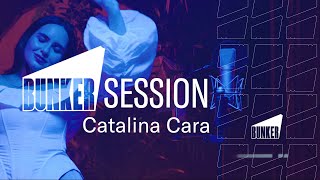 Catalina Cara - Bunker Sessions