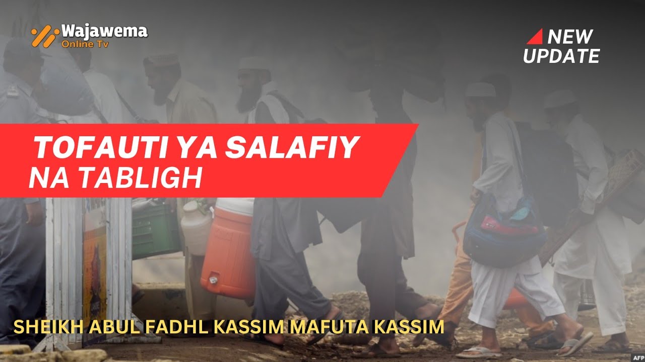 TOFAUTI YA SALAFIY NA TABLIGH KATIKA KUTOKA NDIO HII |SHEIKH QASSIM MAFUTA