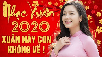 Nhạc Tết Khai Xuân Đón Lộc 2020 - Liên Khúc Nhạc Xuân Canh Tý 2020 - Nhạc Tết 2020 Đặc Biệt Hay
