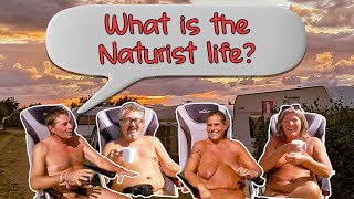 What is the Naturist Life? Naked conversations. No Masks. No Clothes. No Fear!