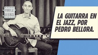 La guitarra en el jazz, por Pedro Bellora.