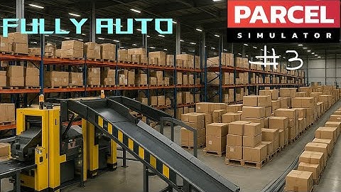 Parcel Simulator - Automatic Parcel System Gameplay Part 3 | Advanced Sorting & Automation