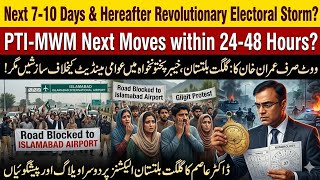Revolution Series Part 456 by Dr Asim: Next 24-48 Hours & Next 7-10 Days for GB & KP politics | PTI?