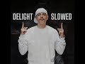 Ceza &amp; Killa Hakan - Delight (SLOWED)