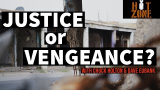 What's the Difference Between Justice and Vengeance?