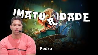 PEDRO / Características de imaturidade espiritual.