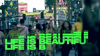 The Beautiful Life | Life is Beautiful 2019