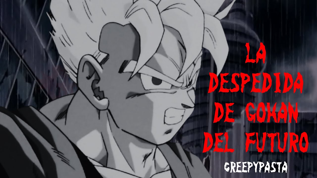LA DESPEDIDA DE GOHAN DEL FUTURO - 