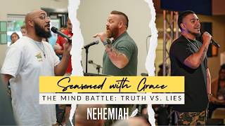 The Mind Battle: Truth vs. Lies ft. Bryann Trejo, Antwoine Hill & Lee Morris | Seasoned with Grace