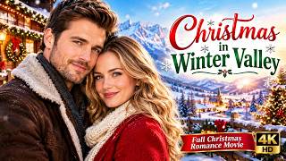 Christmas in Winter Valley (2026) | Full Christmas Romance Movie in 4K HD
