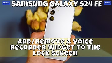 How to Add/Remove A Voice Recorder Widget To The Lock Screen Samsung Galaxy S24 FE #latest