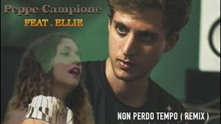 Peppe Campione Feat.Ellie - Non perdo tempo (Latino Remix)