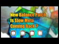 New Balance Patch is Slow Meta Coming Back Random Dice