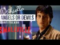 Angel or Devil - Dishwalla | Smallville OST 🎶
