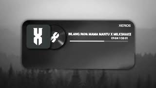 Dj Bilang Papa Mama Mantu X Milkshake Speed Up U0026 Reverb Tiktok Viral 2024