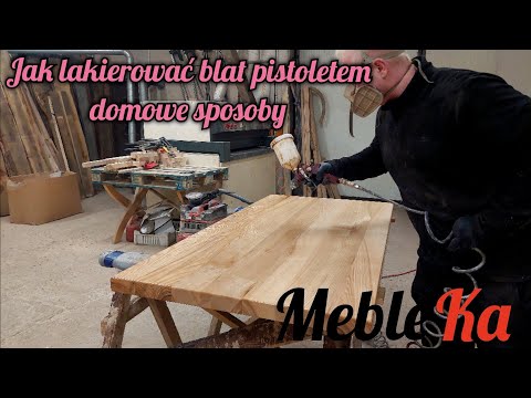 34.Jak lakierować blat pistoletem | Domowe sposoby