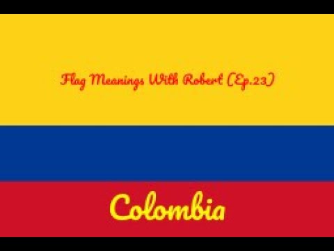Flag Meanings With Robert (Ep.23): Colombia - Hello YouTube!!! Welcome to Logo History! For this episode, we are exploring Colombia, a country in South America!