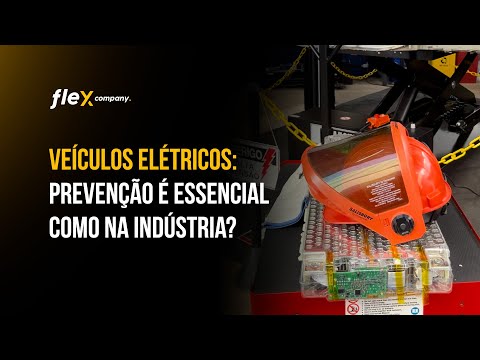 Veículos elétricos: prevenção é essencial como na Indústria ?