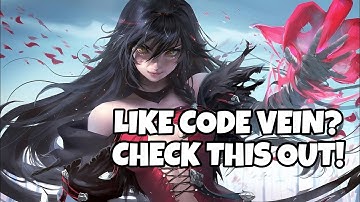 NOT CODE VEIN 2 BUT COULD BE THE NEXT BEST THING!