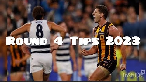 Round 4 AFL Tips 2023