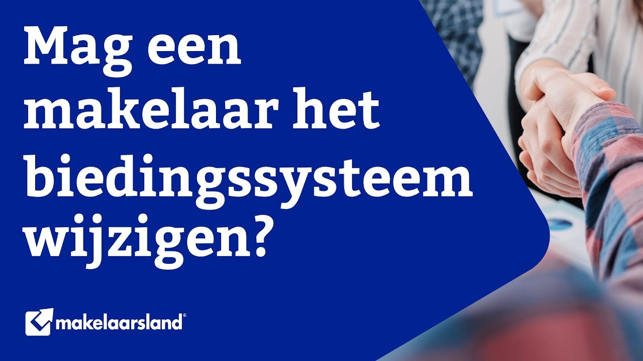Onderhandelen Mag een makelaar het biedingssysteem wijzigen? Makelaarsland YouTube
