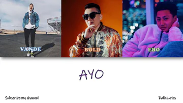 VANDEBO & BOLD - AYO (Dalla Color Coded Lyrics)