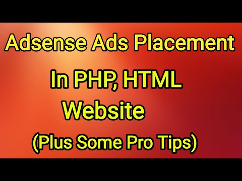 Adsense Placement in PHP HTML: Plus Some Pro Tips(2021)
