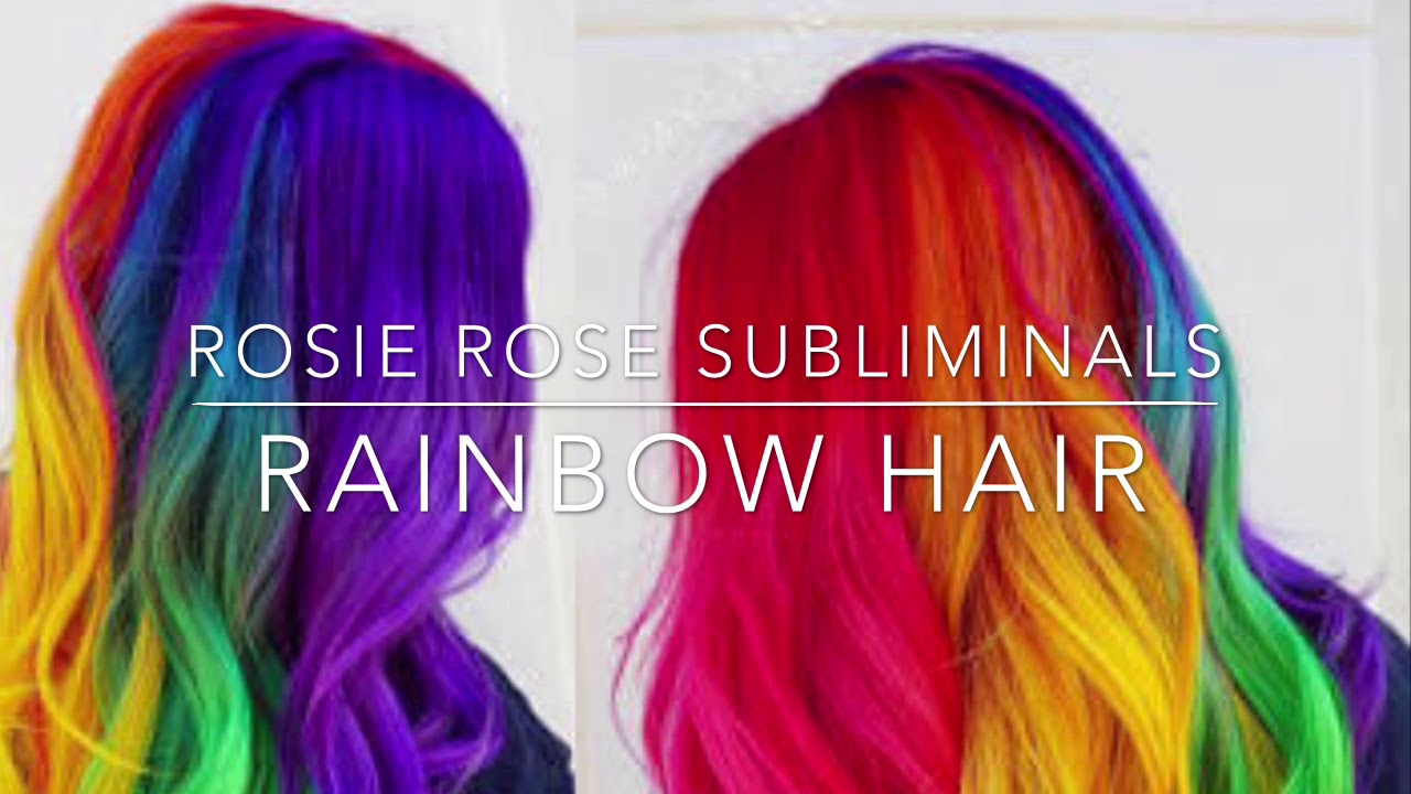 Rainbow hair || Rosie Rose Subliminals