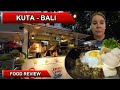 Bali food  guide  kuta we try and review