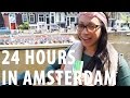 Best Tips For a 24 Hour Amsterdam Visit
