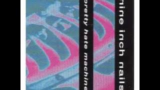 Nine Inch Nails - Something I Can Never Have