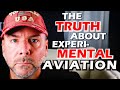 Keeping the mental in experimental aircraft  must watch before buying a kit or flying aircraft