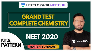 Grand Test Complete Chemistry | NEET 2020 | NTA Pattern | Harshit Jhalani