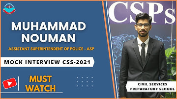 CSS 2022 Interview Preparation | Muhammad Nouman | Assistant Superintendent of Police | CSPs for CSS