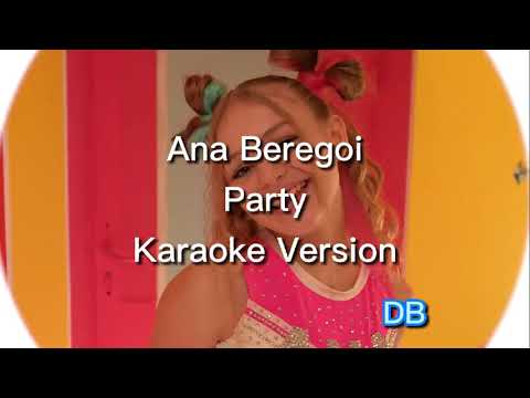 Ana Beregoi - Party (Karaoke Version)