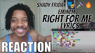 SHADY FRIDAY 🎭🎤🔥#26 | Eminem - Right For Me - Lyrics, Rhymes Highlighted (280) | REACTION!!!