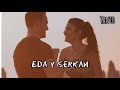 EDA × SERKAN | TANTO |💥Bolüm 5