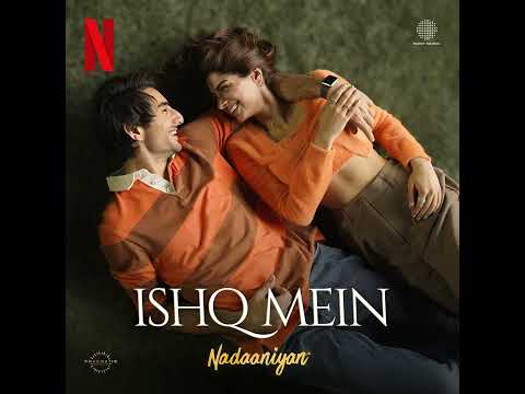 Ishq Mein - Nadaaniyan Full Song Audio Ibrahim Ali Khan Khushi Kapoor Sachin Jigar Amitabh B Sachet