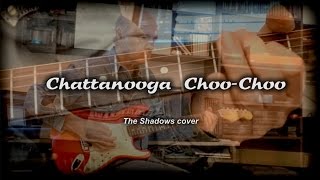 Video thumbnail of "The Shadows - Chattanooga Choo-Choo (cover)"