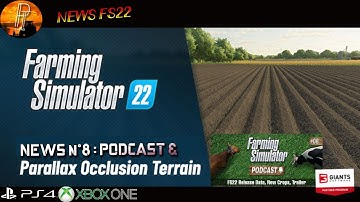 [NEWS FS22] #8  PARALAX OCCLUSION MAPPING & PODCAST! [FARMING SIMULATOR 22] PS4 🇫🇷