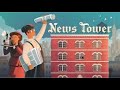 📰In The Flow | News Tower Let's Play  Ep. 6☕
