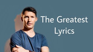 James Blunt - The Greatest (Lyrics)