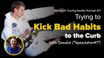 STR 077: Trying to Kick Bad Habits to the Curb (audio only)